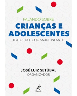 Falando sobre crianças e adolescentes: textos do blog Saúde Infantil