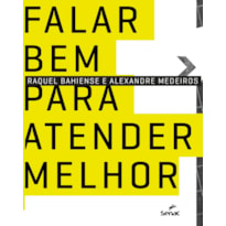 FALAR BEM: PARA ATENDER MELHOR