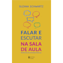 FALAR E ESCUTAR NA SALA DE AULA: PROPOSTAS DE ATIVIDADES PRÁTICAS