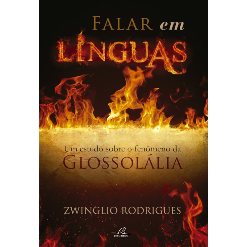 FALAR EM LÍNGUAS - UM ESTUDO SOBRE O FENÔMENO DA GLOSSOLÁLIA