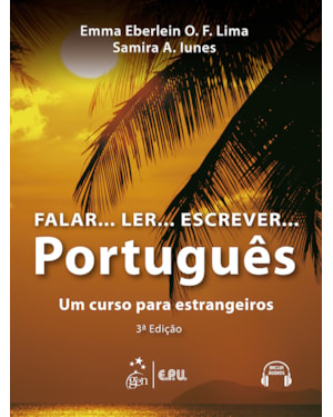 FALAR...LER...ESCREVER...PORTUGUÊS - UM CURSO PARA ESTRANGEIROS