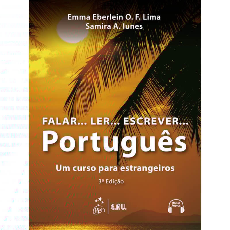 FALAR...LER...ESCREVER...PORTUGUÊS - UM CURSO PARA ESTRANGEIROS
