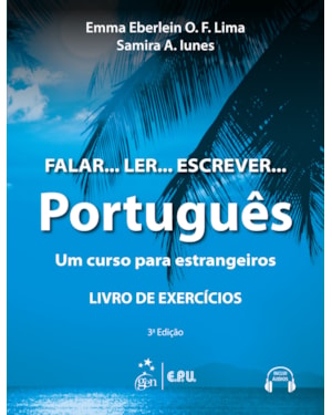 FALAR... LER... ESCREVER... PORTUGUÊS - UM CURSO PARA ESTRANGEIROS - LIVRO DE EXERCÍCIOS