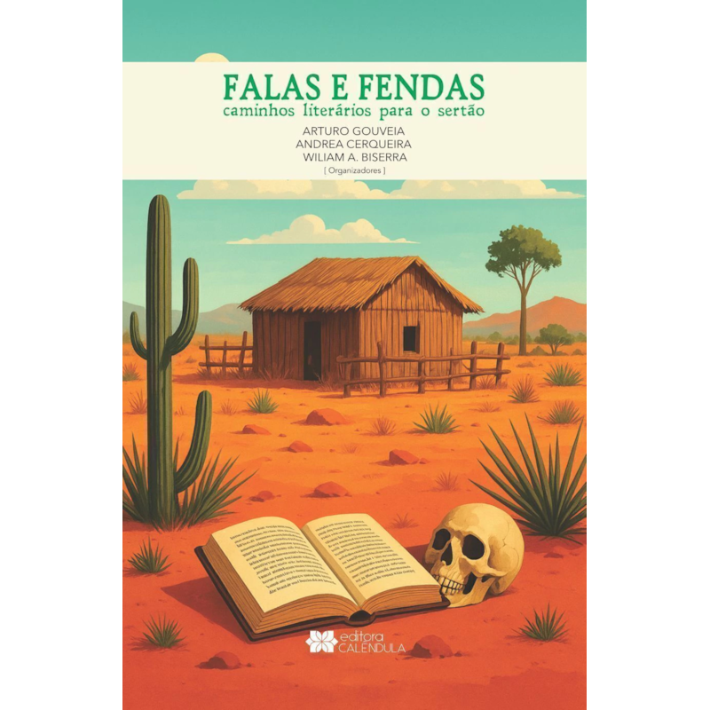 FALAS E FENDAS: CAMINHOS LITERÁRIOS PARA O SERTÃO