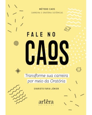 FALE NO CAOS: TRANSFORME SUA CARREIRA POR MEIO DA ORATÓRIA