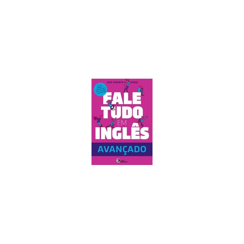 FALE TUDO EM INGLÊS - AVANÇADO