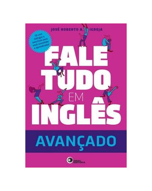 FALE TUDO EM INGLÊS - AVANÇADO