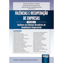 FALÊNCIAS E RECUPERAÇÃO DE EMPRESAS - VOLUME 4 - ANÁLISES DO SISTEMA BRASILEIRO DE INSOLVÊNCIA EMPRESARIAL