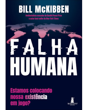 Falha humana: estamos colocando nossa existência em jogo?