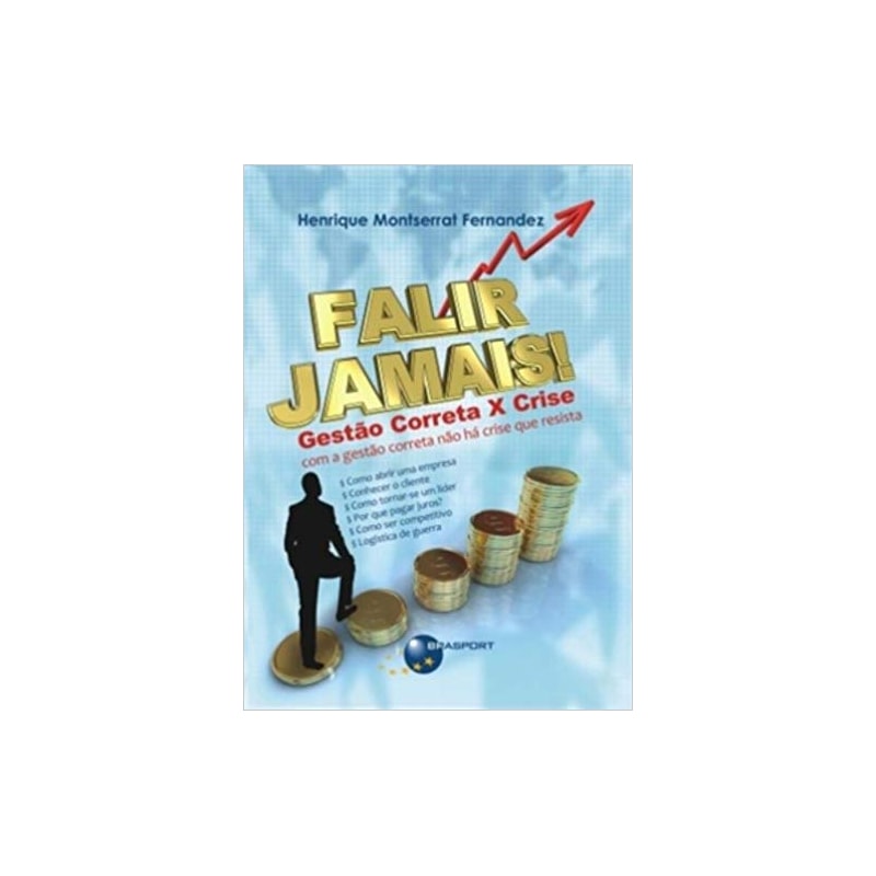 FALIR JAMAIS! GESTAO CORRETA X CRISE - 1