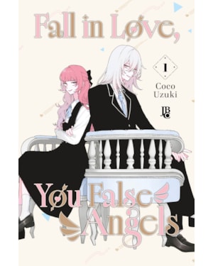 FALL IN LOVE, YOU FALSE ANGELS VOL. 01: EDIÇÃO BRASILEIRA