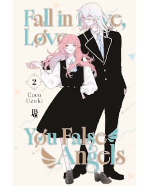 FALL IN LOVE, YOU FALSE ANGELS VOL. 02: EDIÇÃO BRASILEIRA
