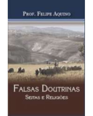 FALSAS DOUTRINAS - SEITAS E RELIGIOES - 12