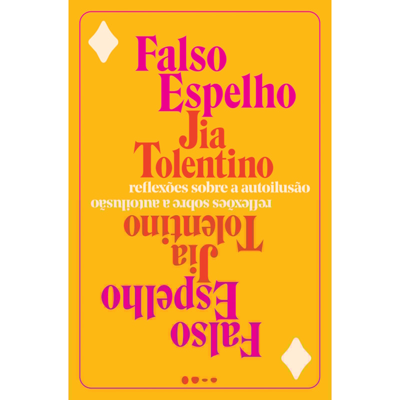 Falso espelho: reflexões sobre a autoilusão