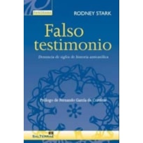 FALSO TESTIMONIO: DENUNCIA DE SIGLOS DE HISTORIA ANTICATOLICA