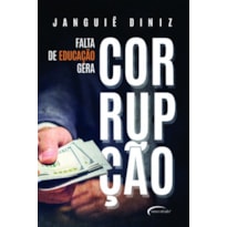 FALTA DE EDUCAÇÃO GERA CORRUPÇÃO