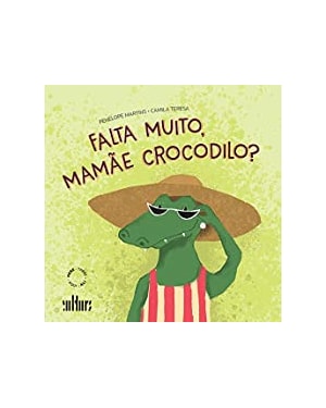 FALTA MUITO, MAMÃE CROCODILO?