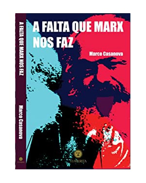 FALTA QUE MARX NOS FAZ, A