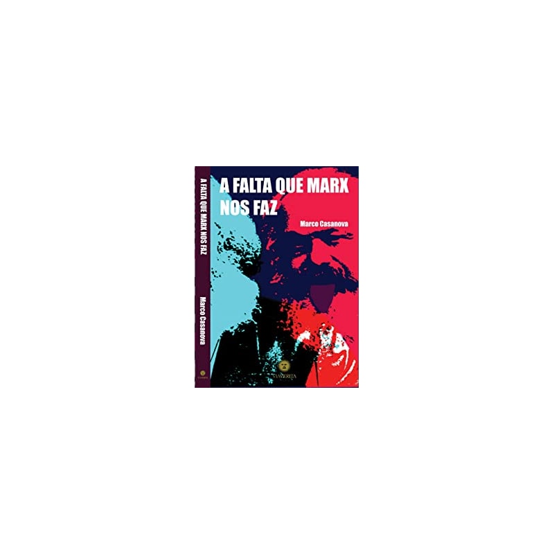 FALTA QUE MARX NOS FAZ, A