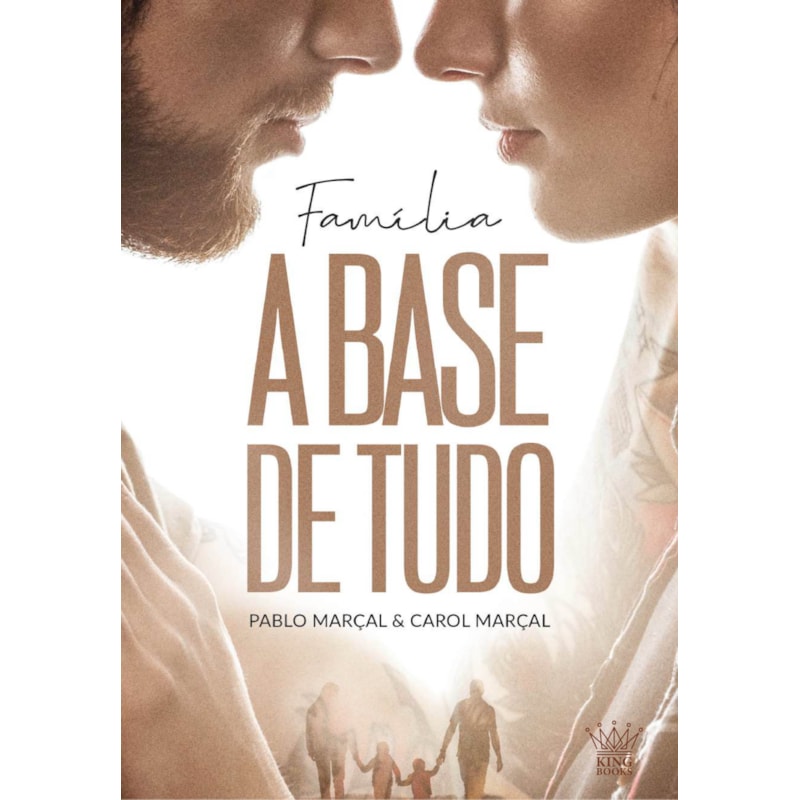 FAMÍLIA: A BASE DE TUDO - PABLO MARÇAL E CAROL MARÇAL