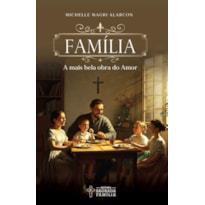 Família - A mais bela obra do amor