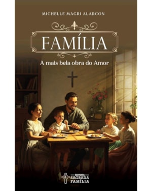Família - A mais bela obra do amor