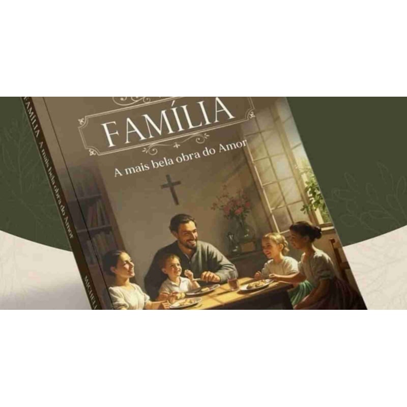 FAMILIA - A MAIS BELA OBRA DO AMOR