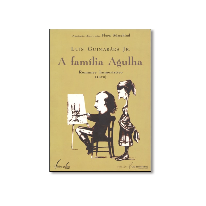 FAMILIA AGULHA, A - ROMANCE HUMORISTICO (1870) - 1