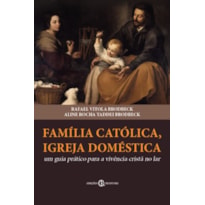 FAMÍLIA CATÓLICA, IGREJA DOMÉSTICA