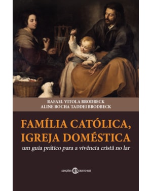 FAMÍLIA CATÓLICA, IGREJA DOMÉSTICA