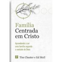 FAMÍLIA CENTRADA EM CRISTO