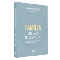 FAMÍLIA CENTRADA NO EVANGELHO