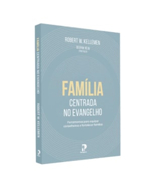 FAMÍLIA CENTRADA NO EVANGELHO