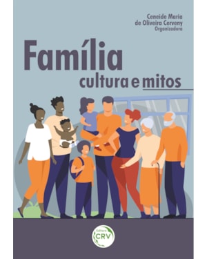 FAMÍLIA: CULTURA E MITOS