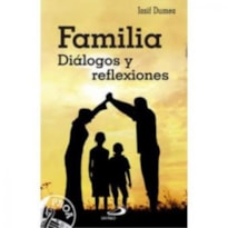 FAMILIA DIALOGOS Y REFLEXIONES