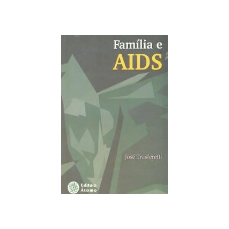 FAMILIA E AIDS - COMUNICACAO CONCIENTIZACAO E SAUDE - 1
