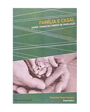 FAMÍLIA E CASAL: SAÚDE, TRABALHOS E MODOS DE VINCULAÇÃO