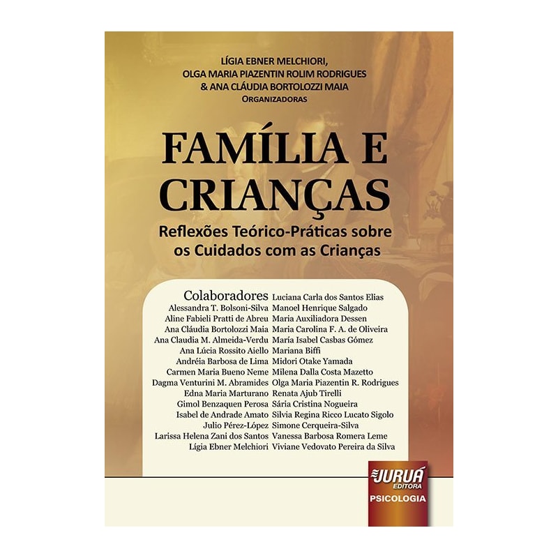 FAMÍLIA E CRIANÇAS - REFLEXÕES TEÓRICO-PRÁTICAS SOBRE OS CUIDADOS COM AS CRIANÇAS