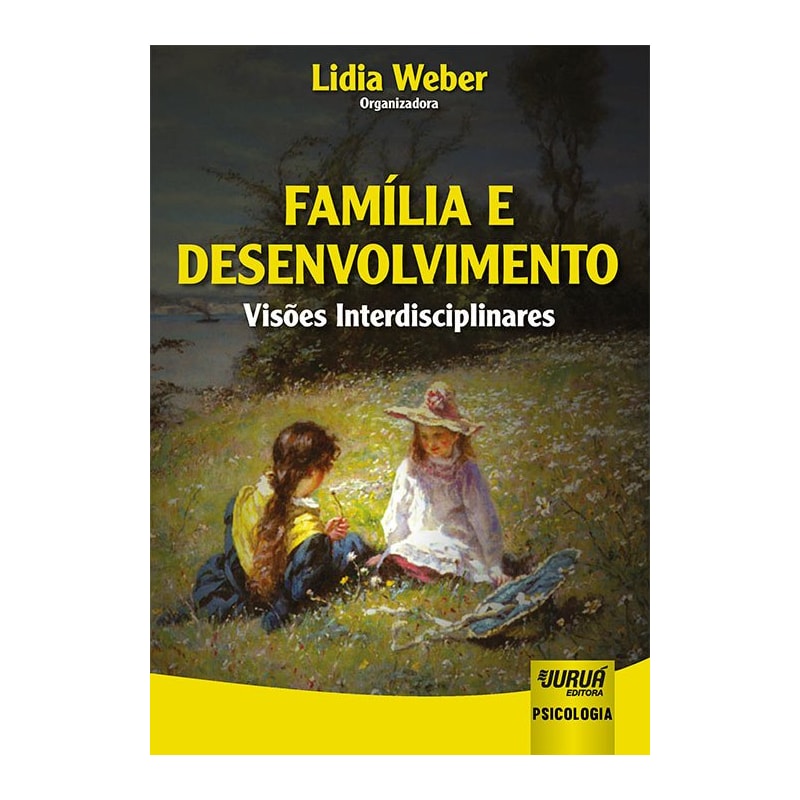 FAMÍLIA E DESENVOLVIMENTO - VISÕES INTERDISCIPLINARES