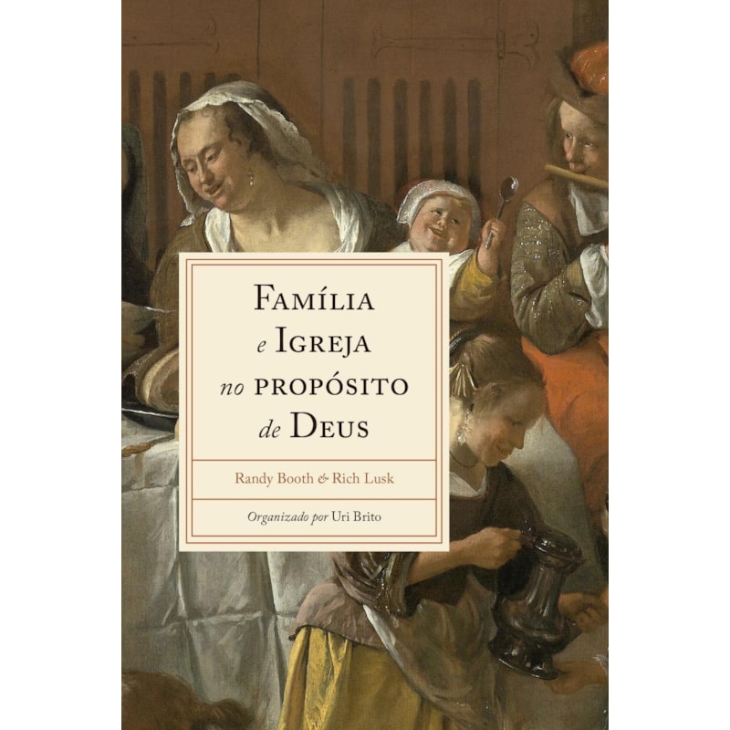 FAMÍLIA E IGREJA NO PROPÓSITO DE DEUS