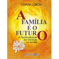 FAMILIA E O FUTURO, A