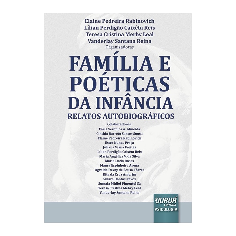 FAMÍLIA E POÉTICAS DA INFÂNCIA - RELATOS AUTOBIOGRÁFICOS