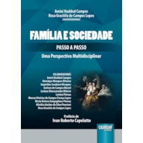 FAMÍLIA E SOCIEDADE - PASSO A PASSO - UMA PERSPECTIVA MULTIDISCIPLINAR