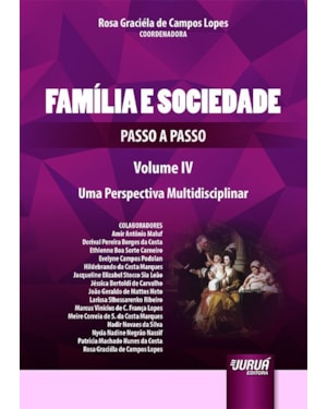 FAMÍLIA E SOCIEDADE - PASSO A PASSO - VOL. IV - UMA PERSPECTIVA MULTIDISCIPLINAR