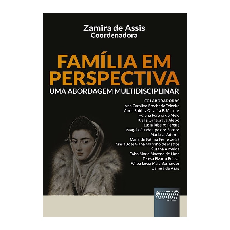 FAMÍLIA EM PERSPECTIVA - UMA ABORDAGEM MULTIDISCIPLINAR