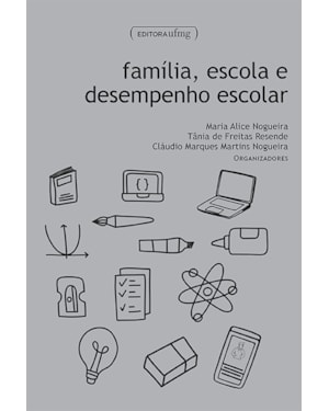 FAMÍLIA, ESCOLA E DESEMPENHO ESCOLAR