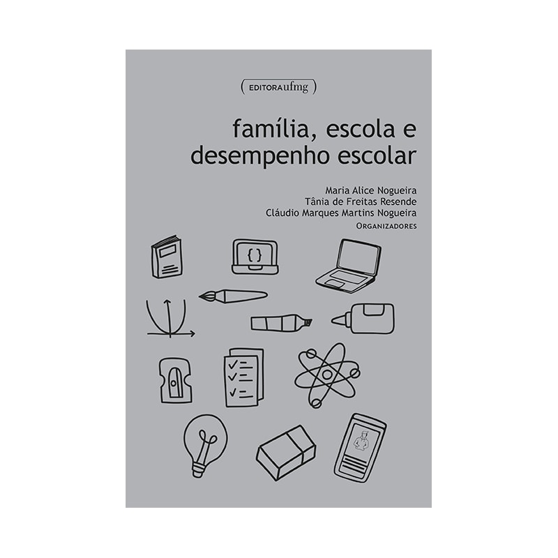 FAMÍLIA, ESCOLA E DESEMPENHO ESCOLAR
