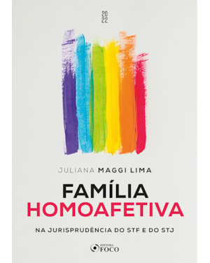 FAMÍLIA HOMOAFETIVA - NA JURISPRUDÊNCIA DO STF E DO STJ