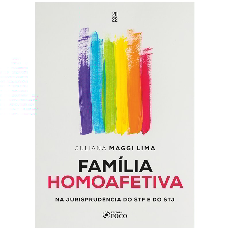 FAMÍLIA HOMOAFETIVA - NA JURISPRUDÊNCIA DO STF E DO STJ