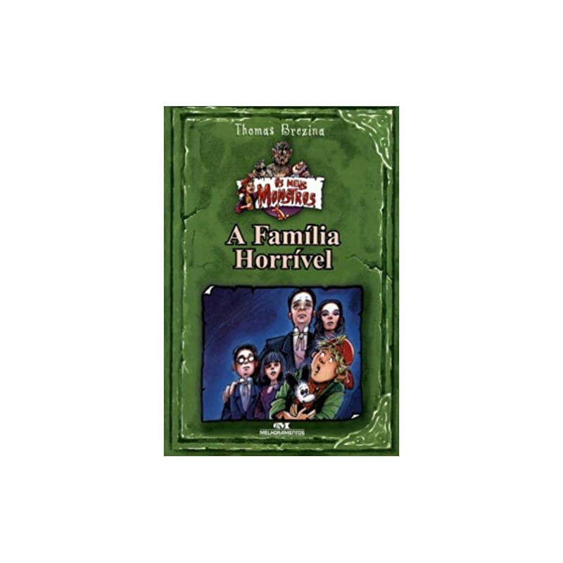 FAMILIA HORRIVEL, A - COL. OS MEUS MONSTROS - 1ª